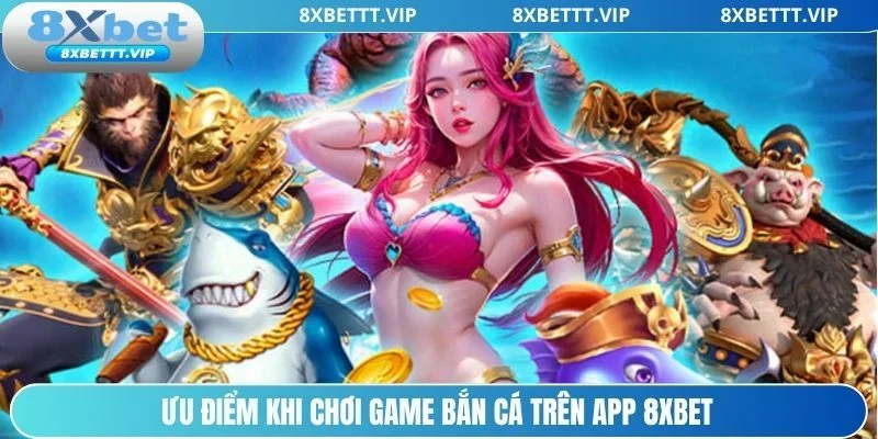 Tìm hiểu các điểm nổi bật khi tải game bắn cá